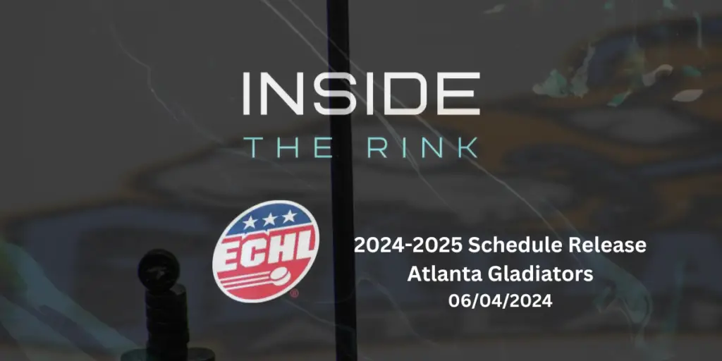 ECHL Atlanta Gladiators Announce 2024 2025 Schedule Inside The Rink